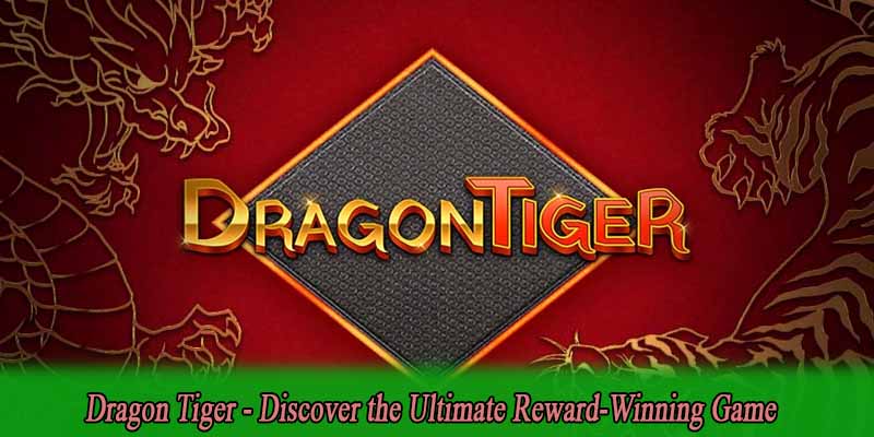 Dragon Tiger