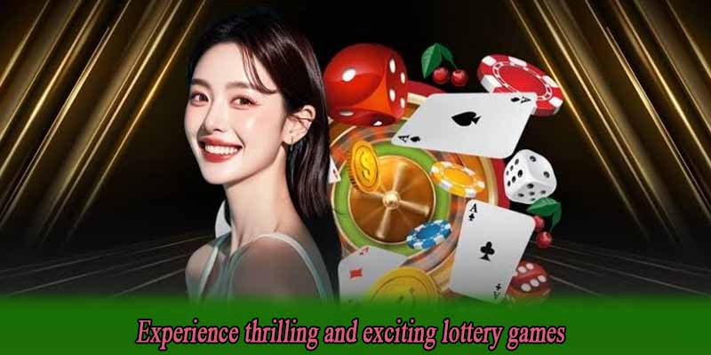 Experience thrilling and exciting lottery games